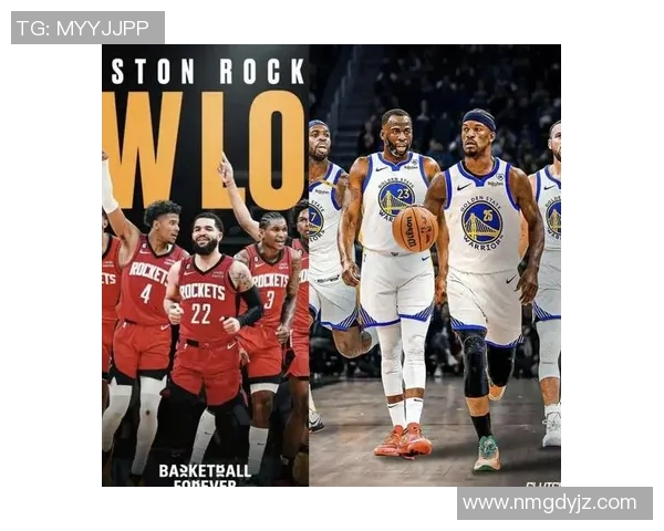 火箭队与勇士队精彩对决直播全程回顾与分析